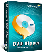 20131210004450_20960aiseesoft-dvd-ripper.jpg