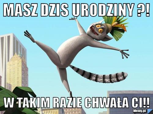 2064295578_masz_dzis_urodziny__.jpg